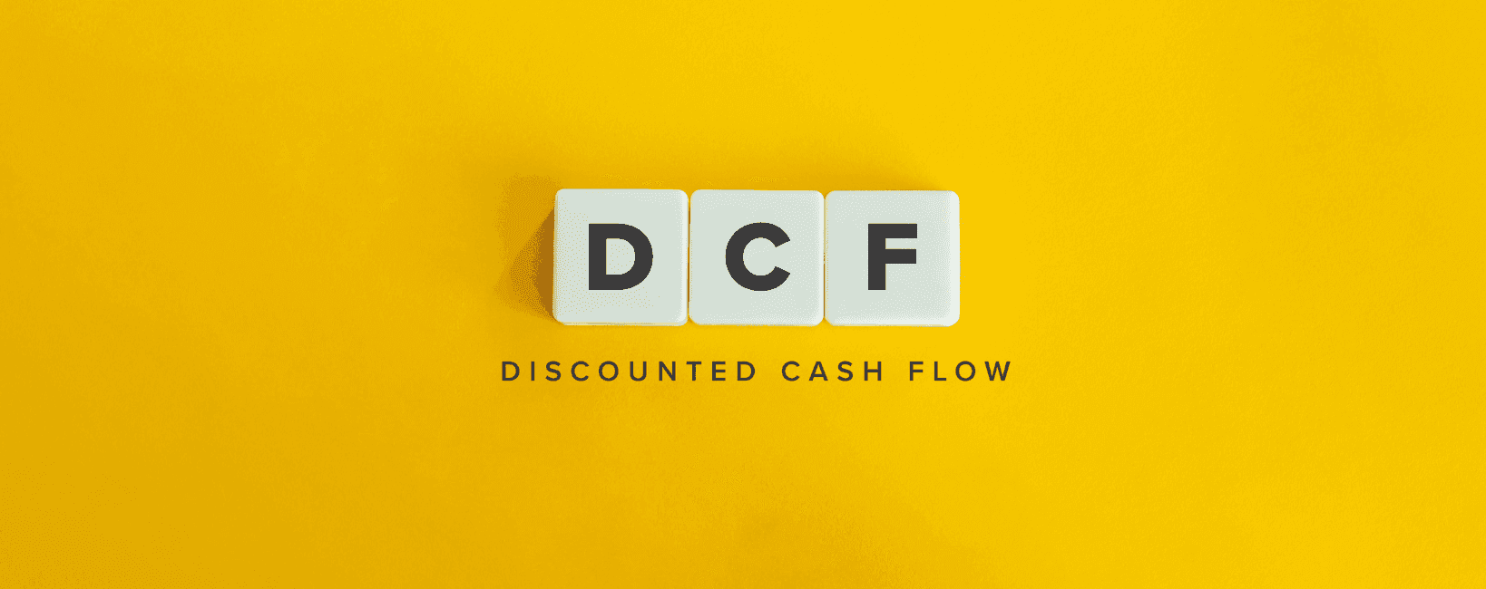 DCF Valuation: A Step-by-Step Guide to Calculating Business Value